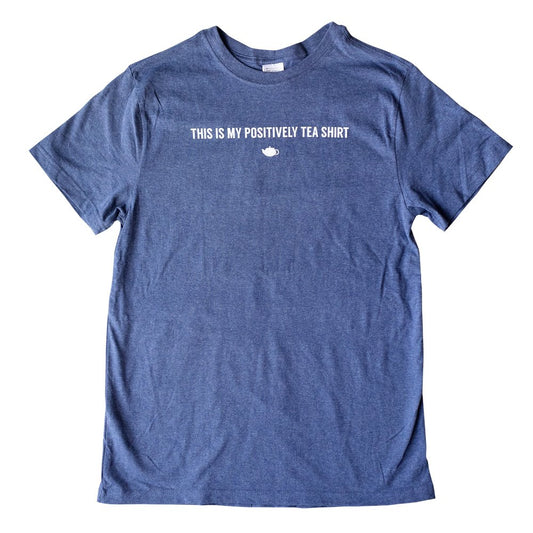 My Positively Tea Shirt - Eco Tee