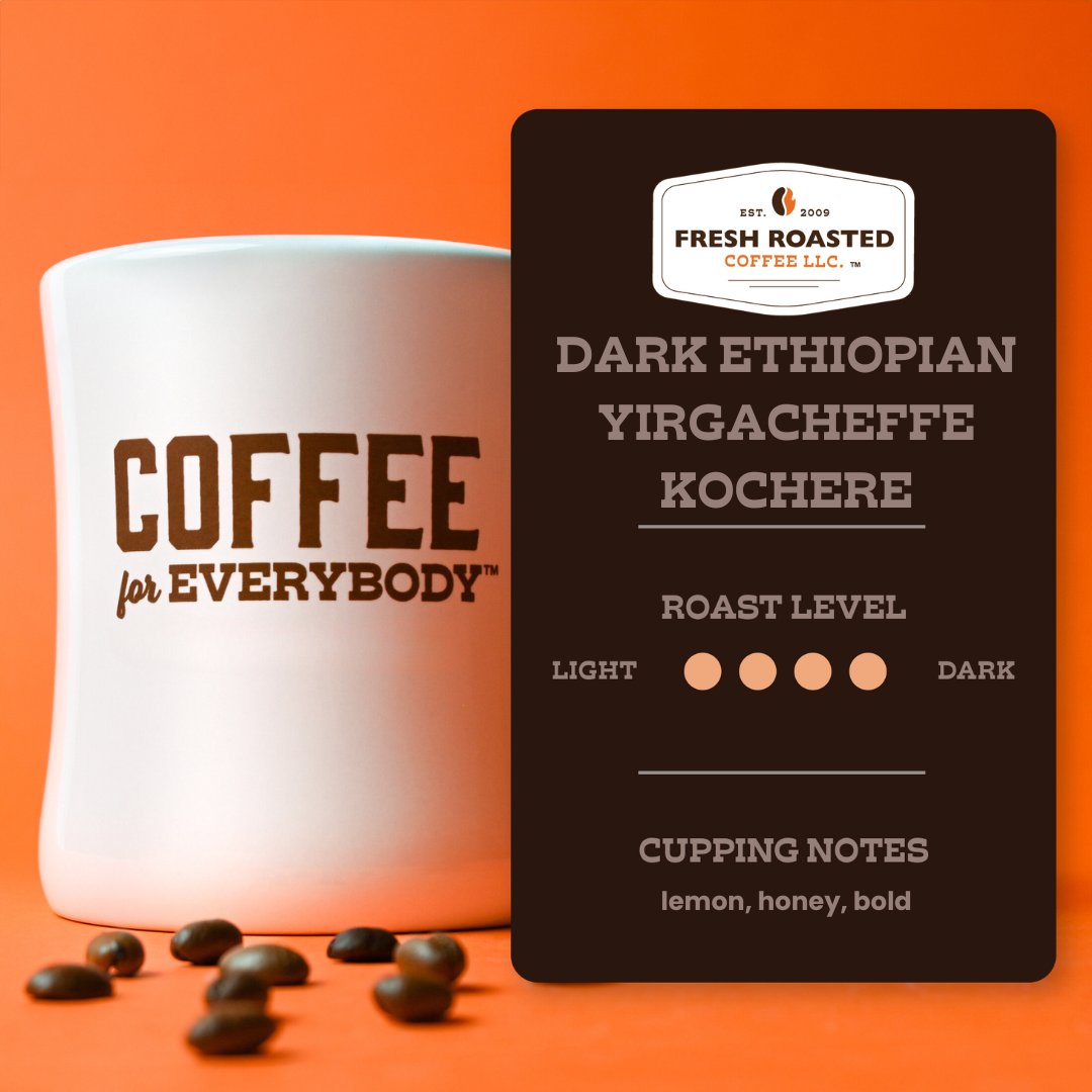 Dark Ethiopian Yirgacheffe Kochere - Roasted Coffee – Fresh